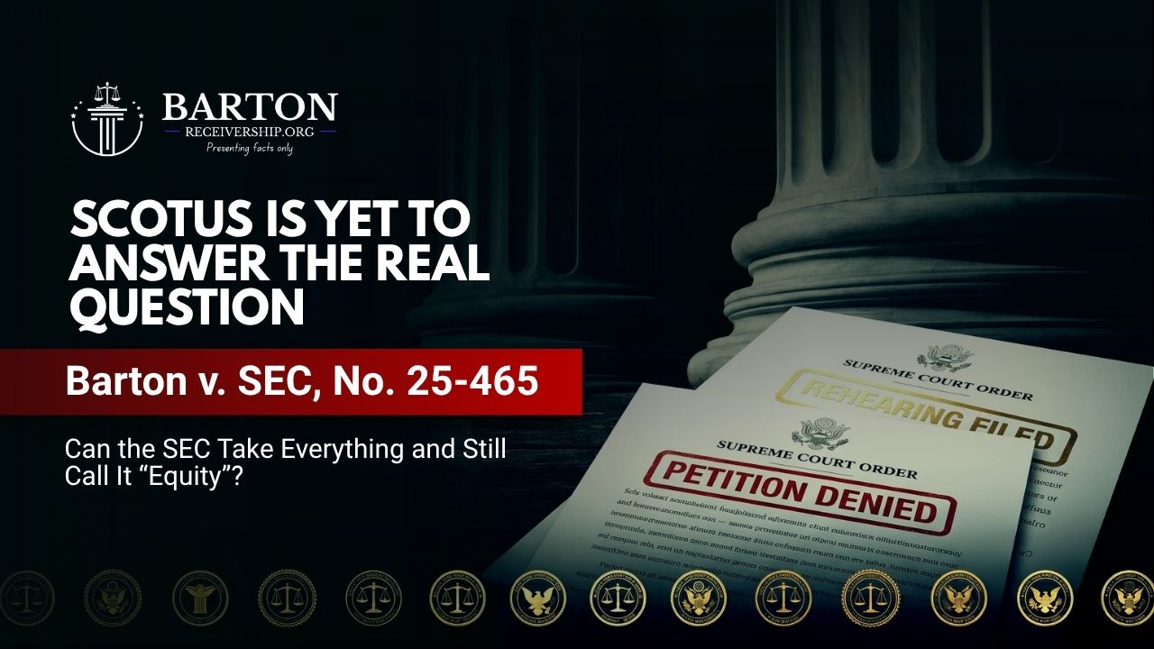 Supreme Court graphic for Barton v. SEC showing cert denied, rehearing filed, and the unanswered question of whether the SEC can take everything under equitable relief.