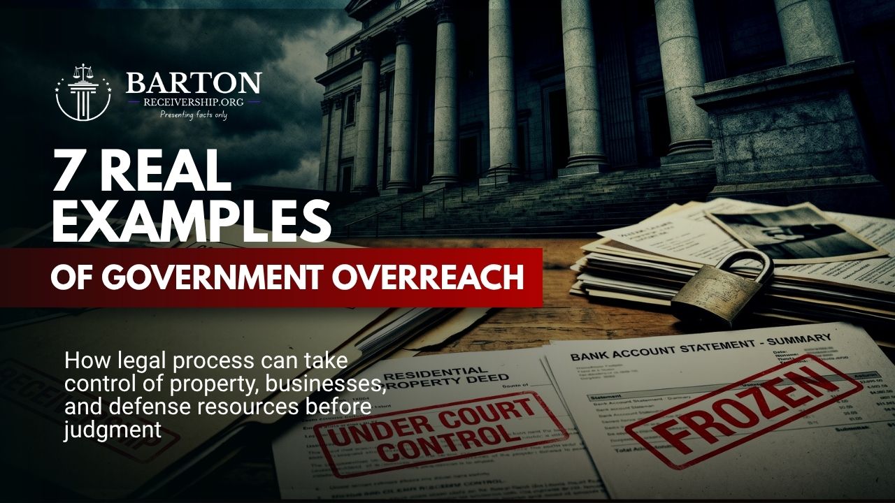 Government overreach and SEC receivership illustrated through court files, property records, and due process concerns in Barton v. SEC.